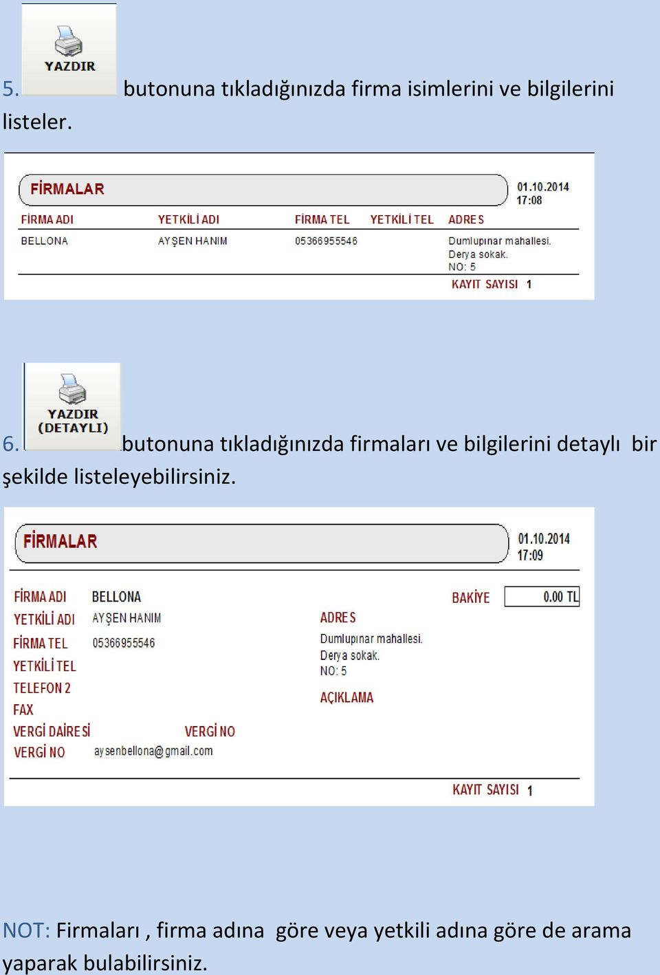 butonuna tıkladığınızda firmaları ve bilgilerini detaylı bir