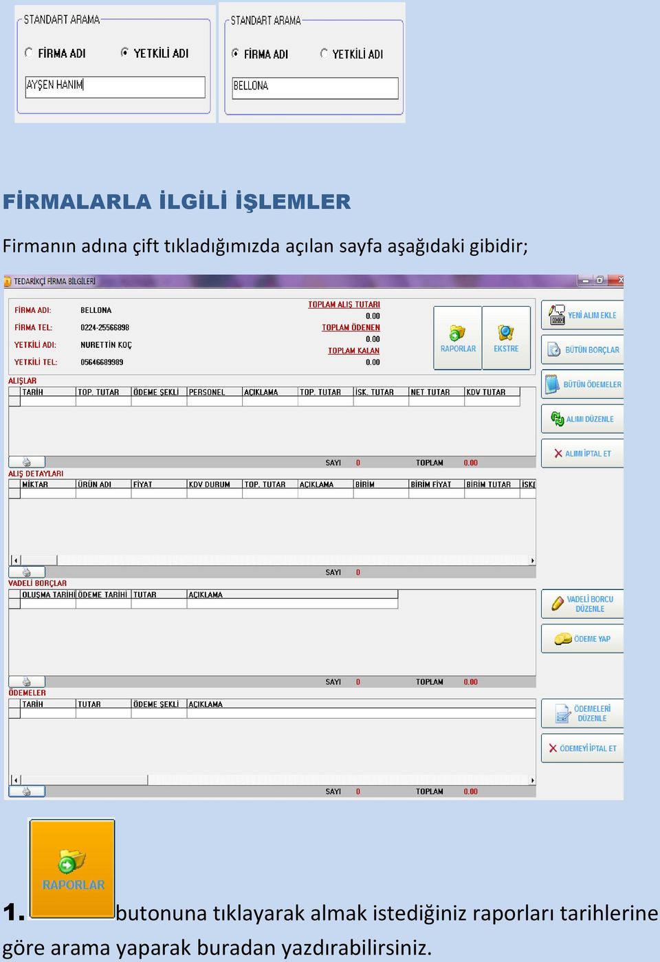 butonuna tıklayarak almak istediğiniz raporları