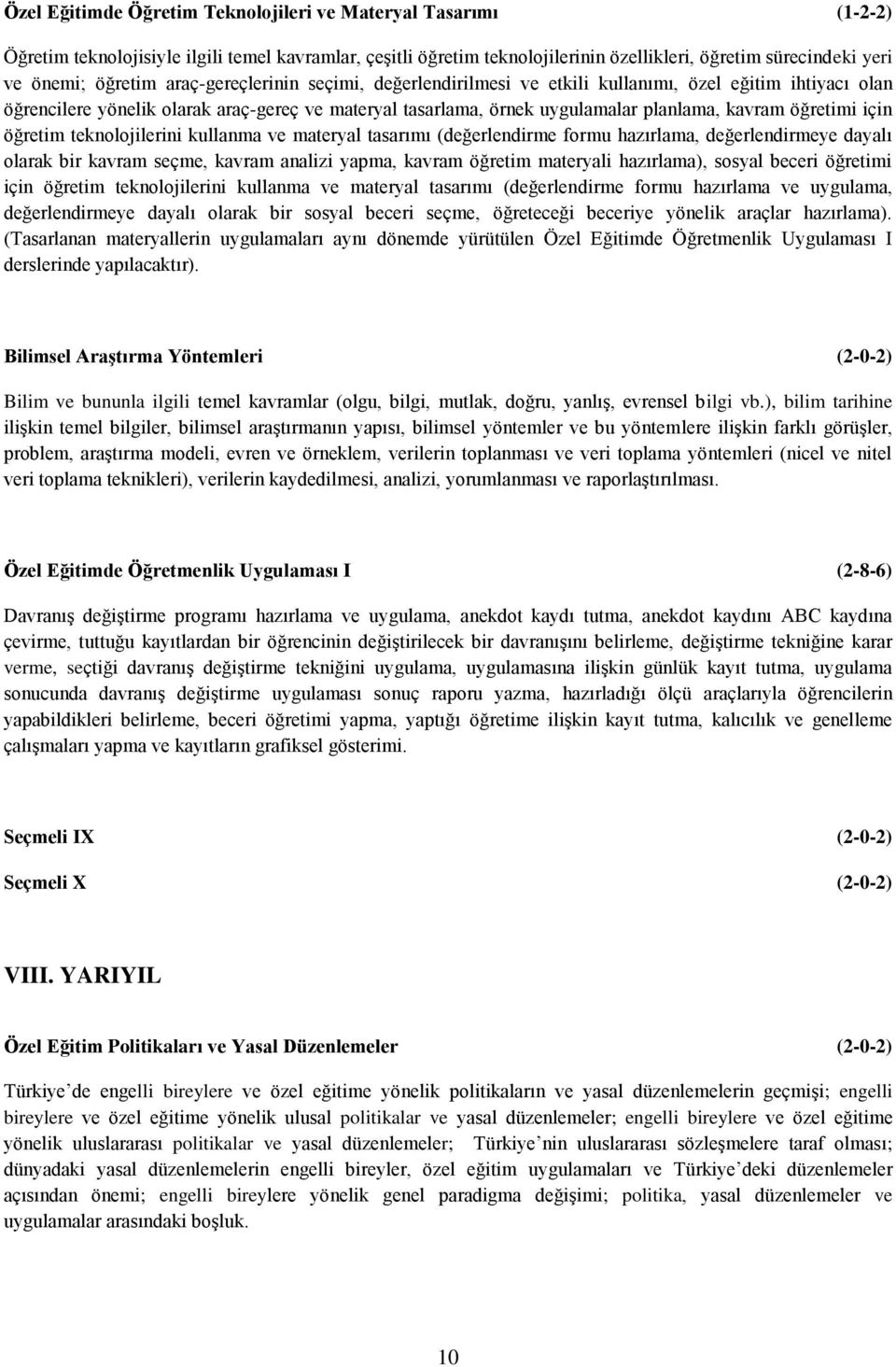 öğretimi için öğretim teknolojilerini kullanma ve materyal tasarımı (değerlendirme formu hazırlama, değerlendirmeye dayalı olarak bir kavram seçme, kavram analizi yapma, kavram öğretim materyali