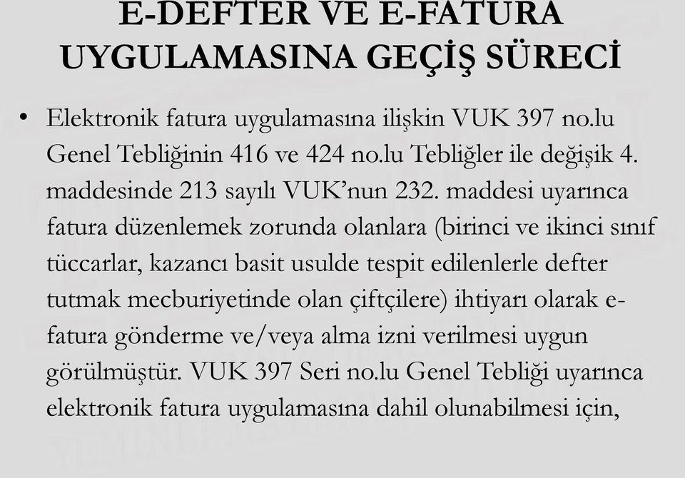 maddesi uyarınca fatura düzenlemek zorunda olanlara (birinci ve ikinci sınıf tüccarlar, kazancı basit usulde tespit edilenlerle defter