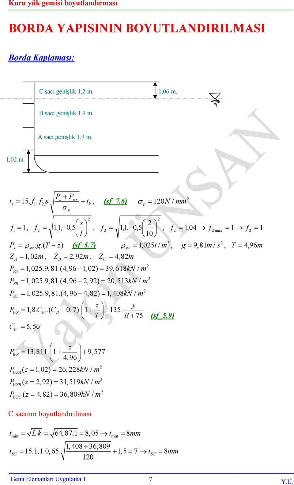 9,8.(4,96,9) 0,5 N SC,05.9,8.(4,96 4,8),408 N z y S,8. C.( C + 0,7). + + 5. T + 75 (_5.9) C 5,56 z S,8.