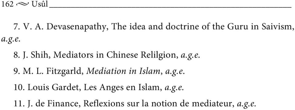 Shih, Mediators in Chinese Relilgion, a.g.e. 9. M. L.
