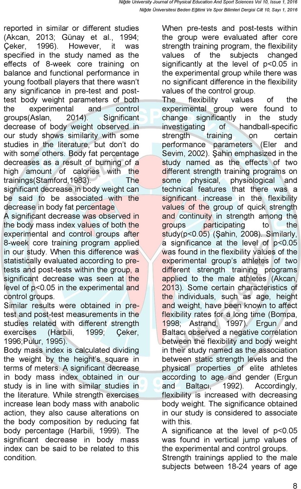 posttest body weight parameters of both the experimental and control groups(aslan, 2014).