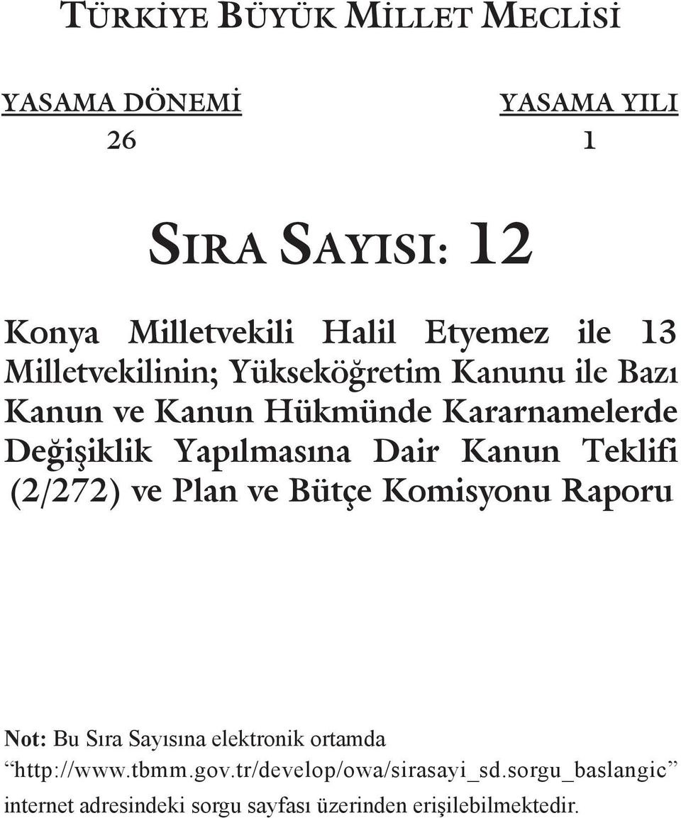Dair Kanun Teklifi (2/272) ve Plan ve Bütçe Komisyonu Raporu Not: Bu Sıra Sayısına elektronik ortamda http://www.