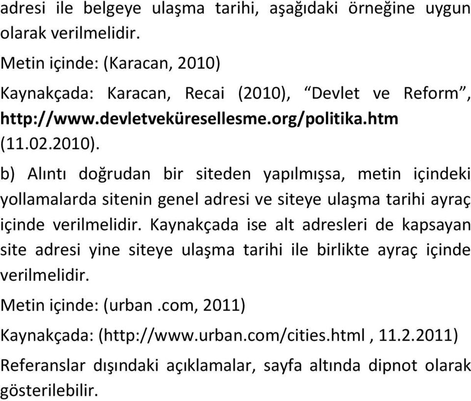 Kaynakçada: Karacan, Recai (2010),