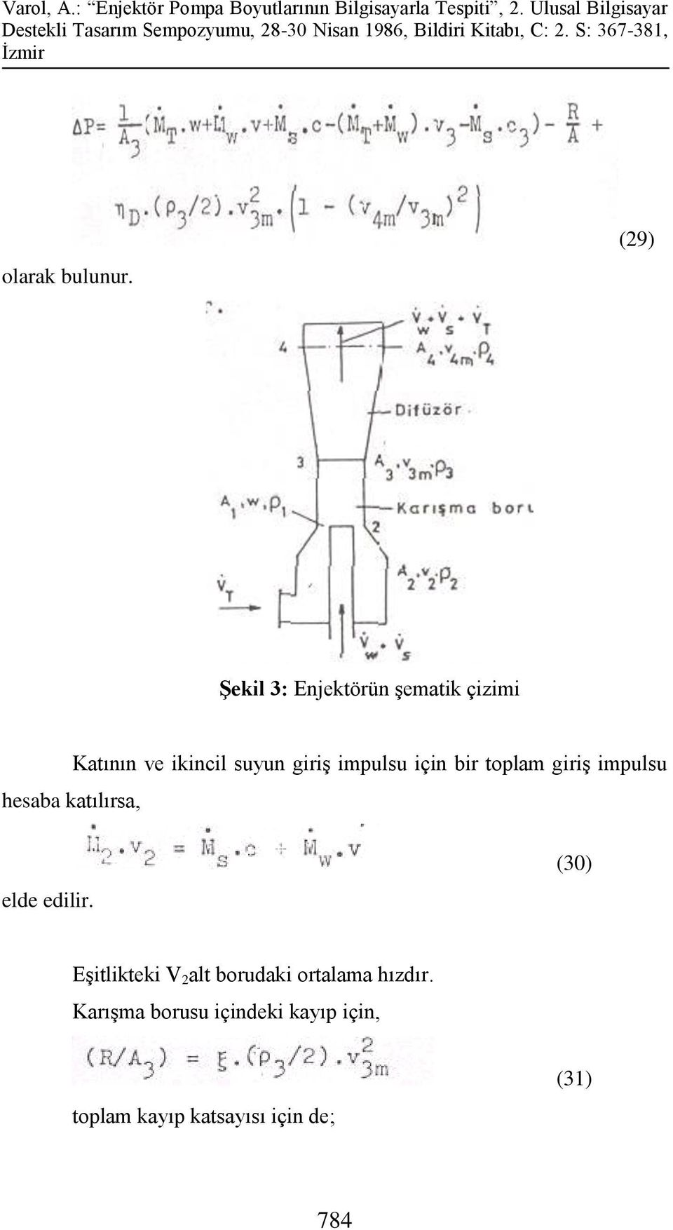 ikincil suyun giriş impulsu için bir toplam giriş impulsu elde edilir.