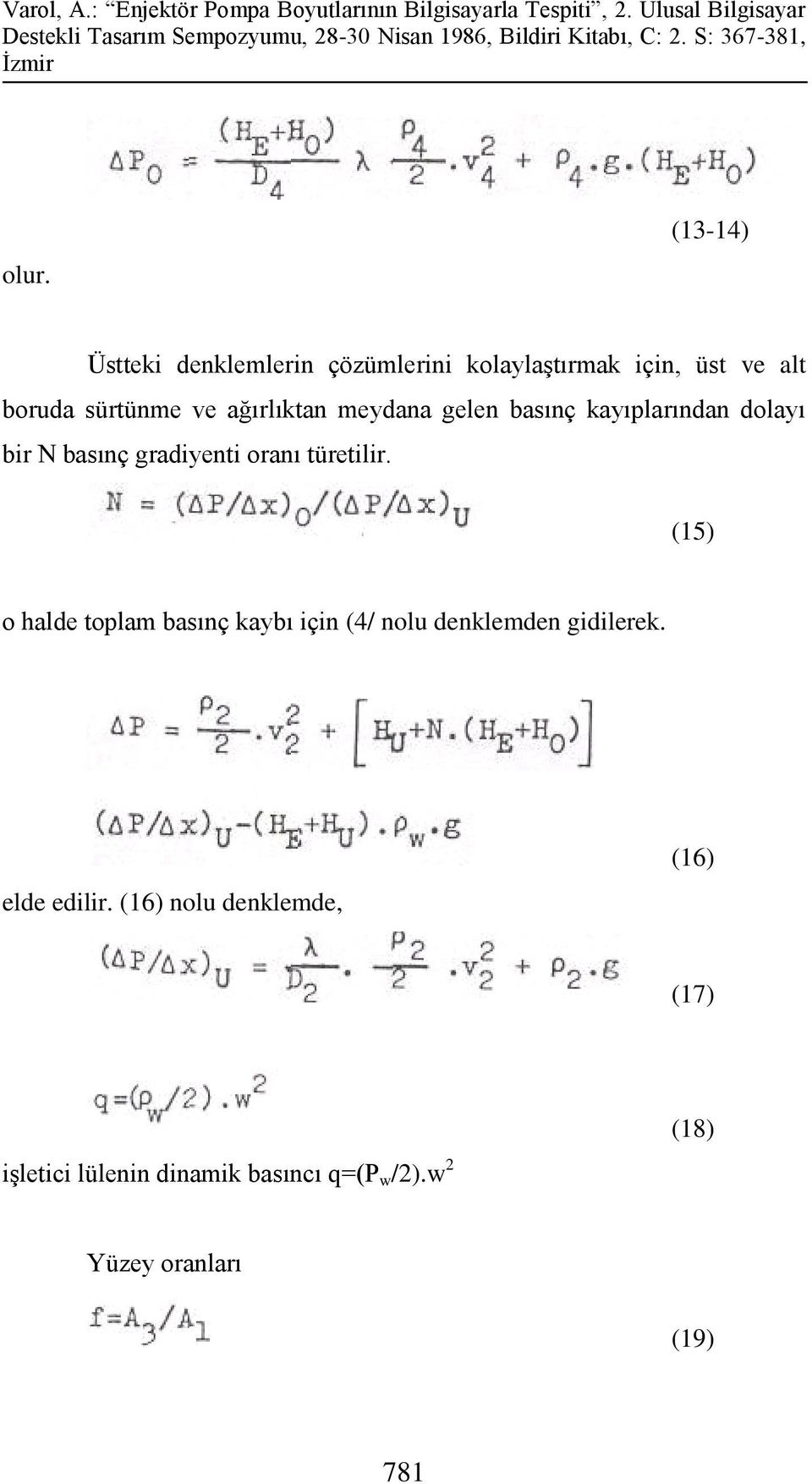 (15) o halde toplam basınç kaybı için (4/ nolu denklemden gidilerek. elde edilir.