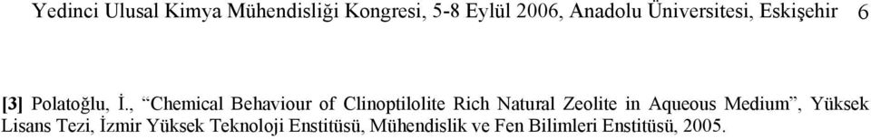 , Chemical Behaviour of Clinoptilolite Rich Natural Zeolite in Aqueous