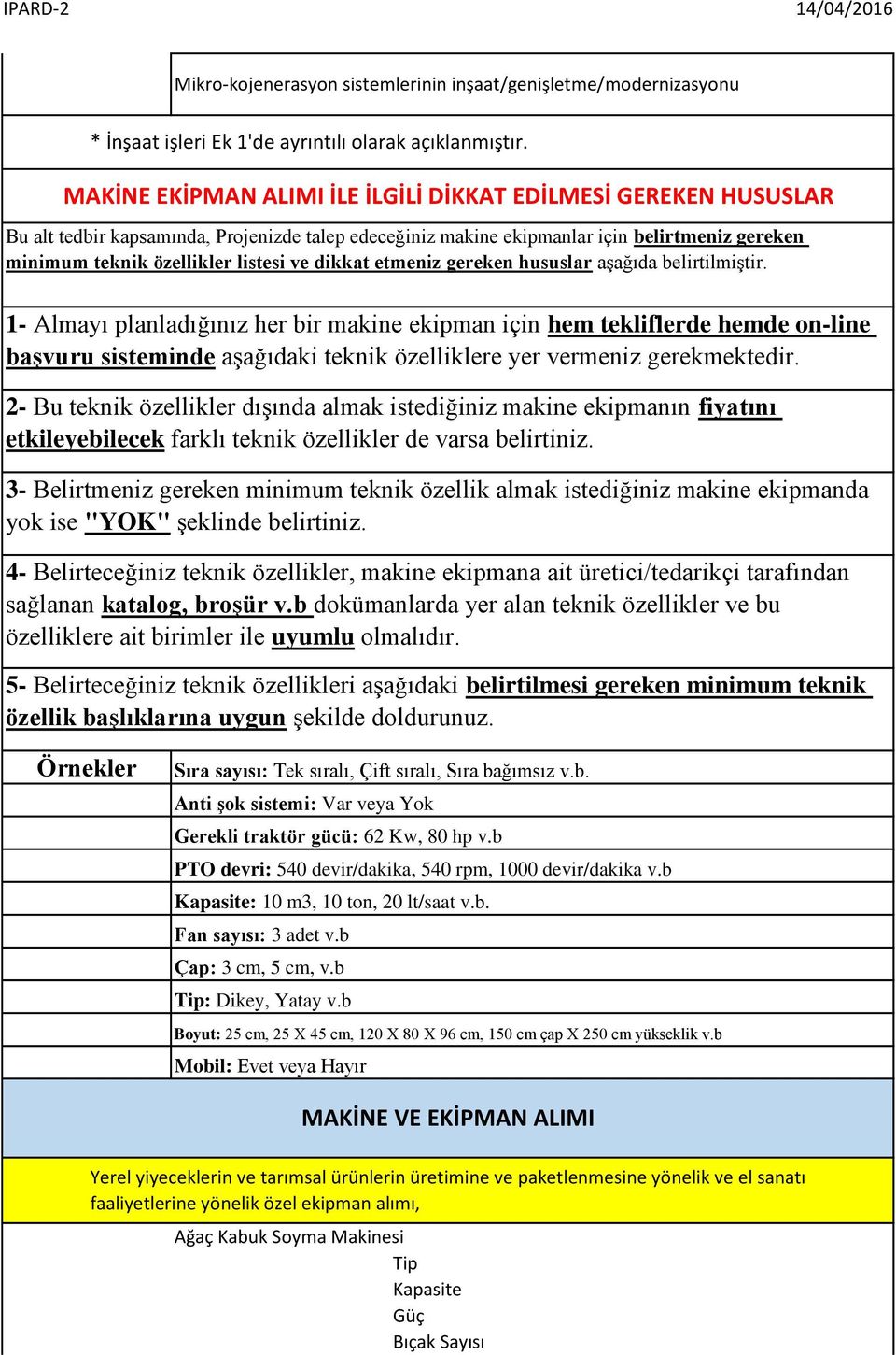 dikkat etmeniz gereken hususlar aşağıda belirtilmiştir.