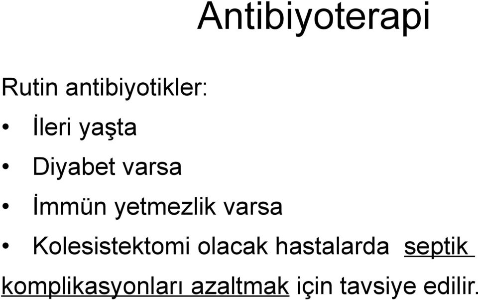 Kolesistektomi olacak hastalarda septik