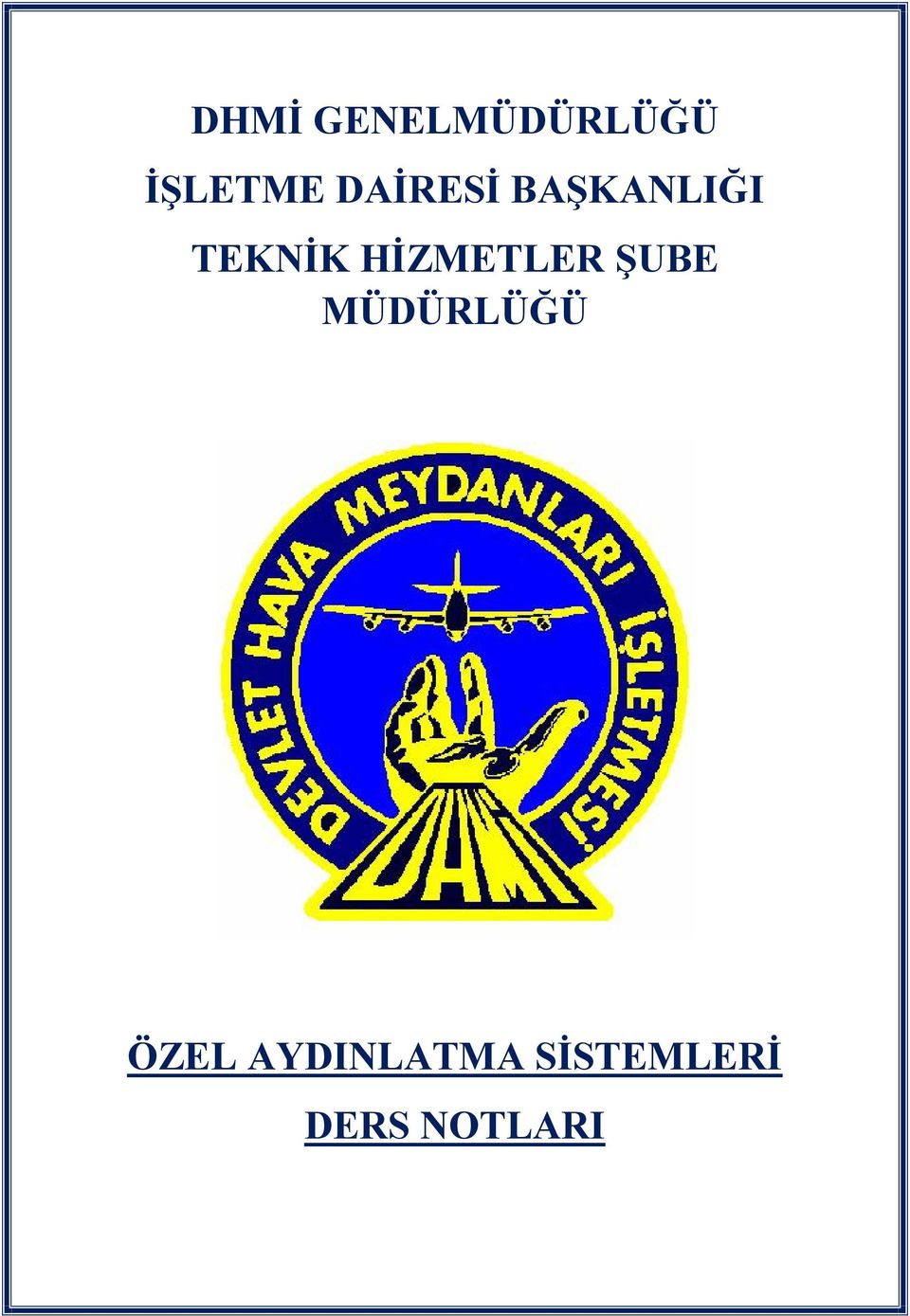 HİZMETLER ŞUBE MÜDÜRLÜĞÜ ÖZEL