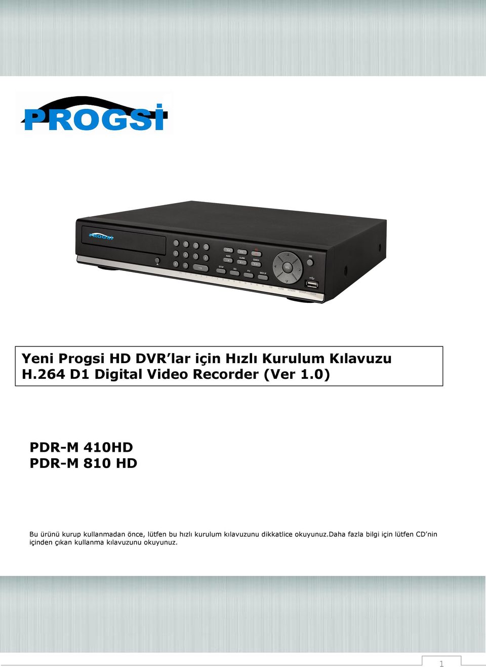0) PDR-M 410HD PDR-M 810 HD Bu ürünü kurup kullanmadan önce, lütfen bu