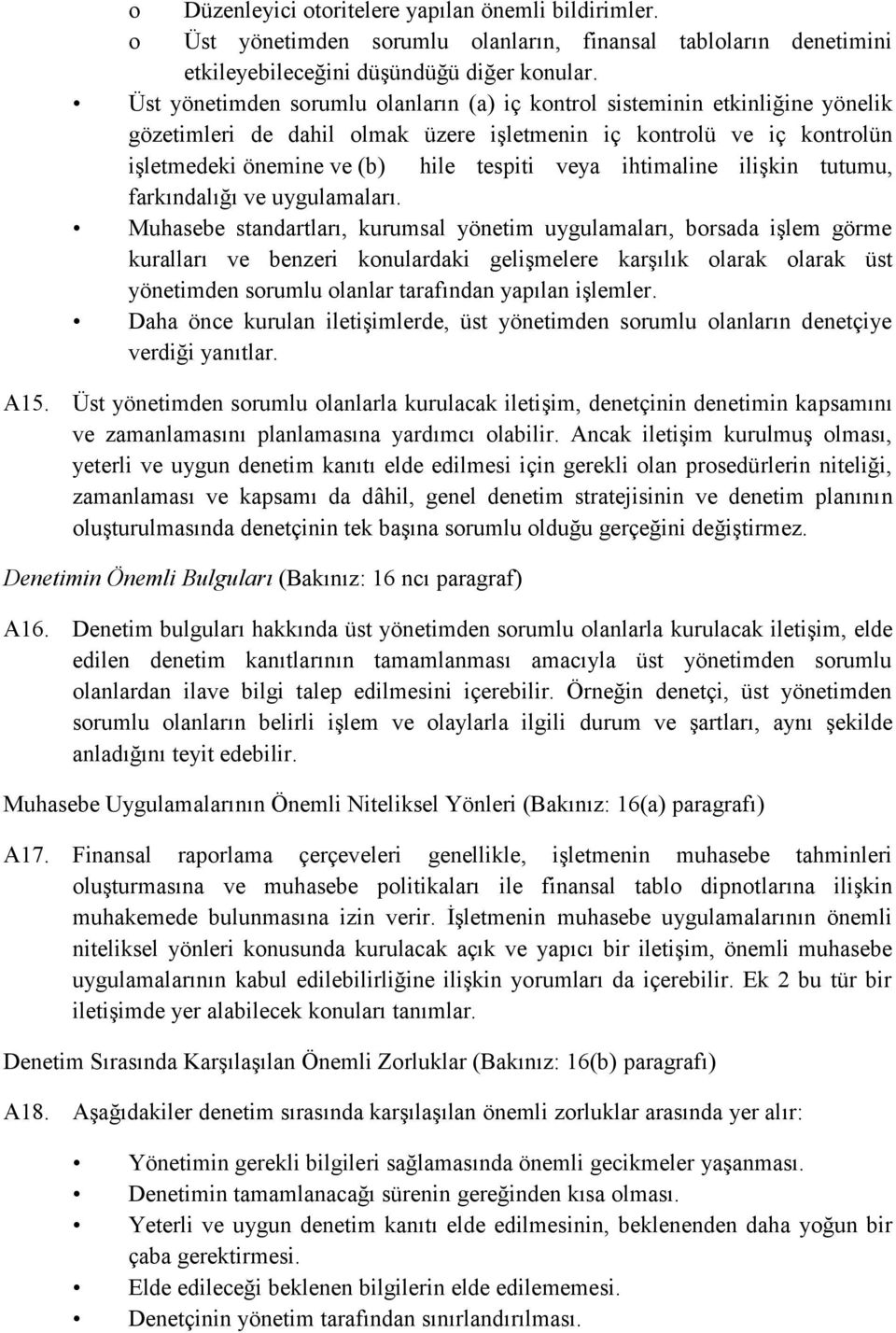 ihtimaline ilişkin tutumu, farkındalığı ve uygulamaları.