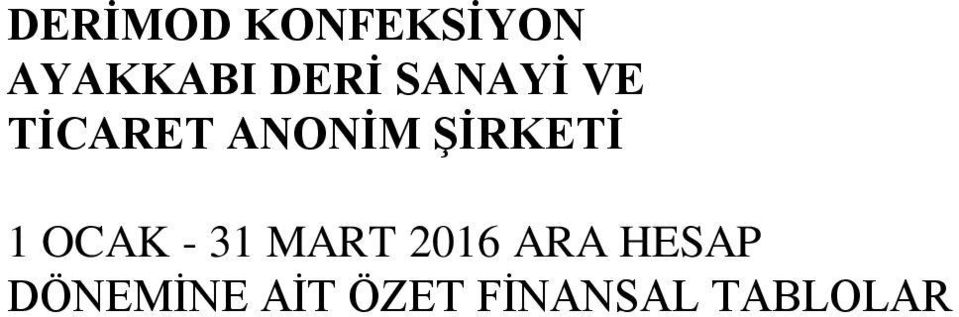 1 OCAK - 31 MART 2016 ARA HESAP