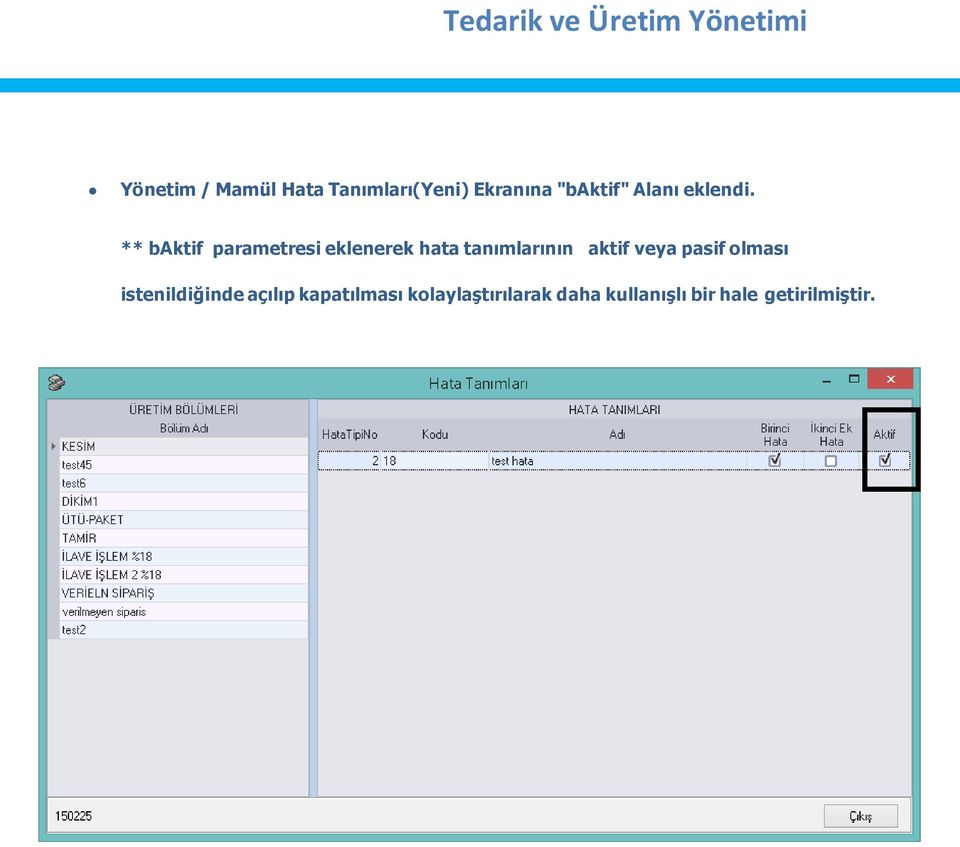 ** baktif parametresi eklenerek hata tanımlarının aktif