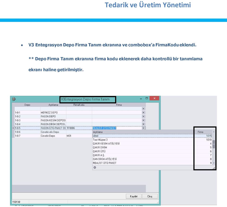 ** Depo Firma Tanım ekranına firma kodu