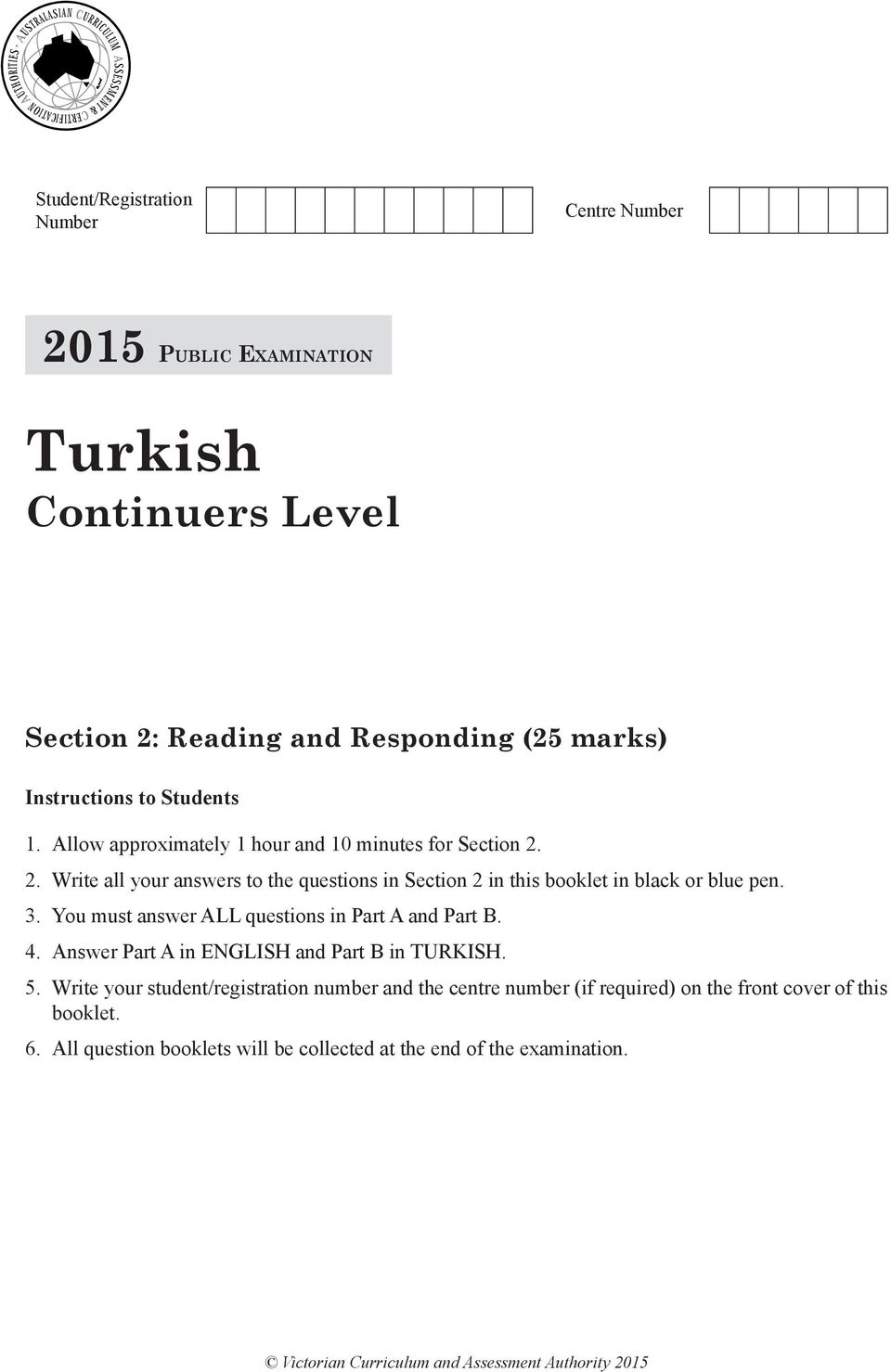 You must answer ALL questions in Part A and Part B. 4. Answer Part A in ENGLISH and Part B in TURKISH. 5.