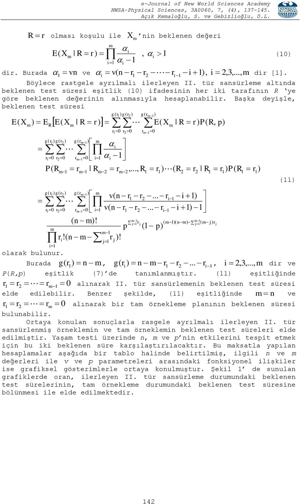 eştlğde alıaak II. tü sasülee beklee test sües elde edlebl. Beze şeklde eştlğde e alıaak b ta öeklee laıı beklee sües buluabl. Otaya koula souçlala asele ayılalı leleye II.