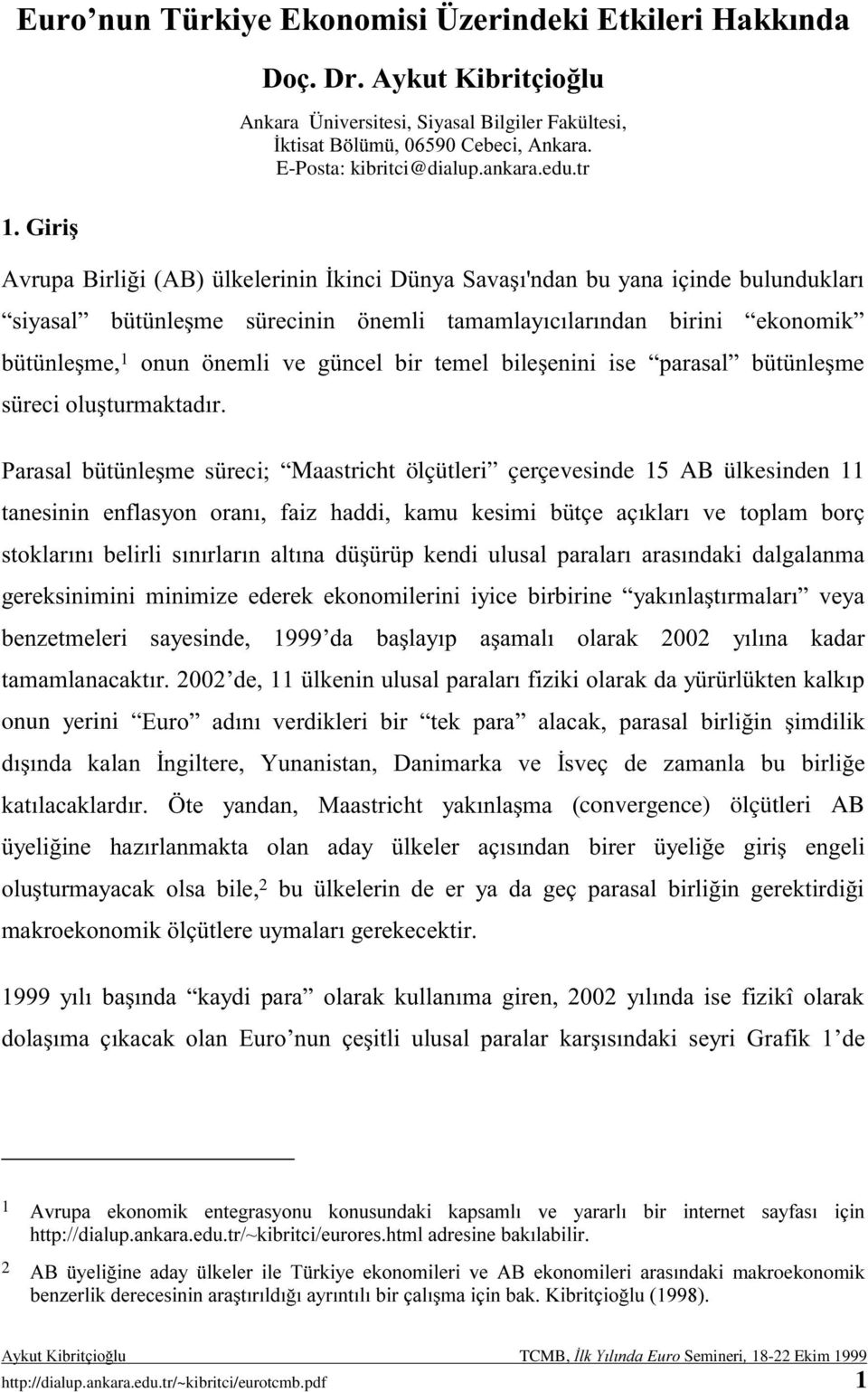 .-,&** % ' # onun yerini /# &! ) & 0 &! '! $ 1 & 2 (! convergence) ölçütleri AB ('! # ) ) 2 ) )!###! "!) $ * #! ) & -.