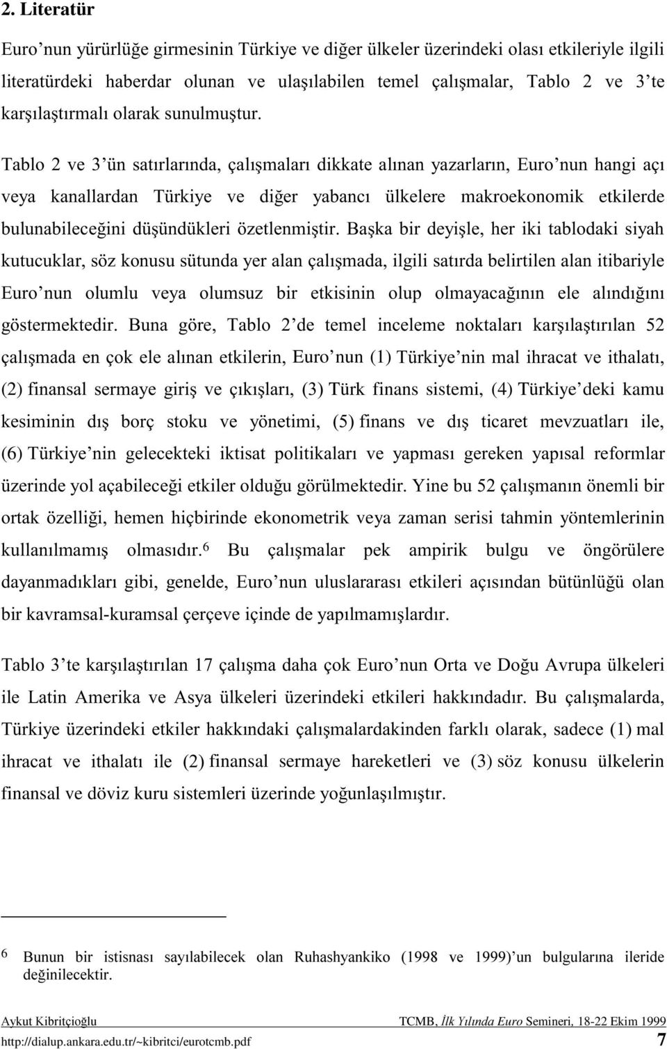 ( ekonometrik veya zaman serisi tahmin yöntemlerinin!! #!$ 6!! ) ")"! ) & )& /#, #!>!!!$ 5#B, *<!(#/#,7 # 8! ' ($!& 5 ' (!