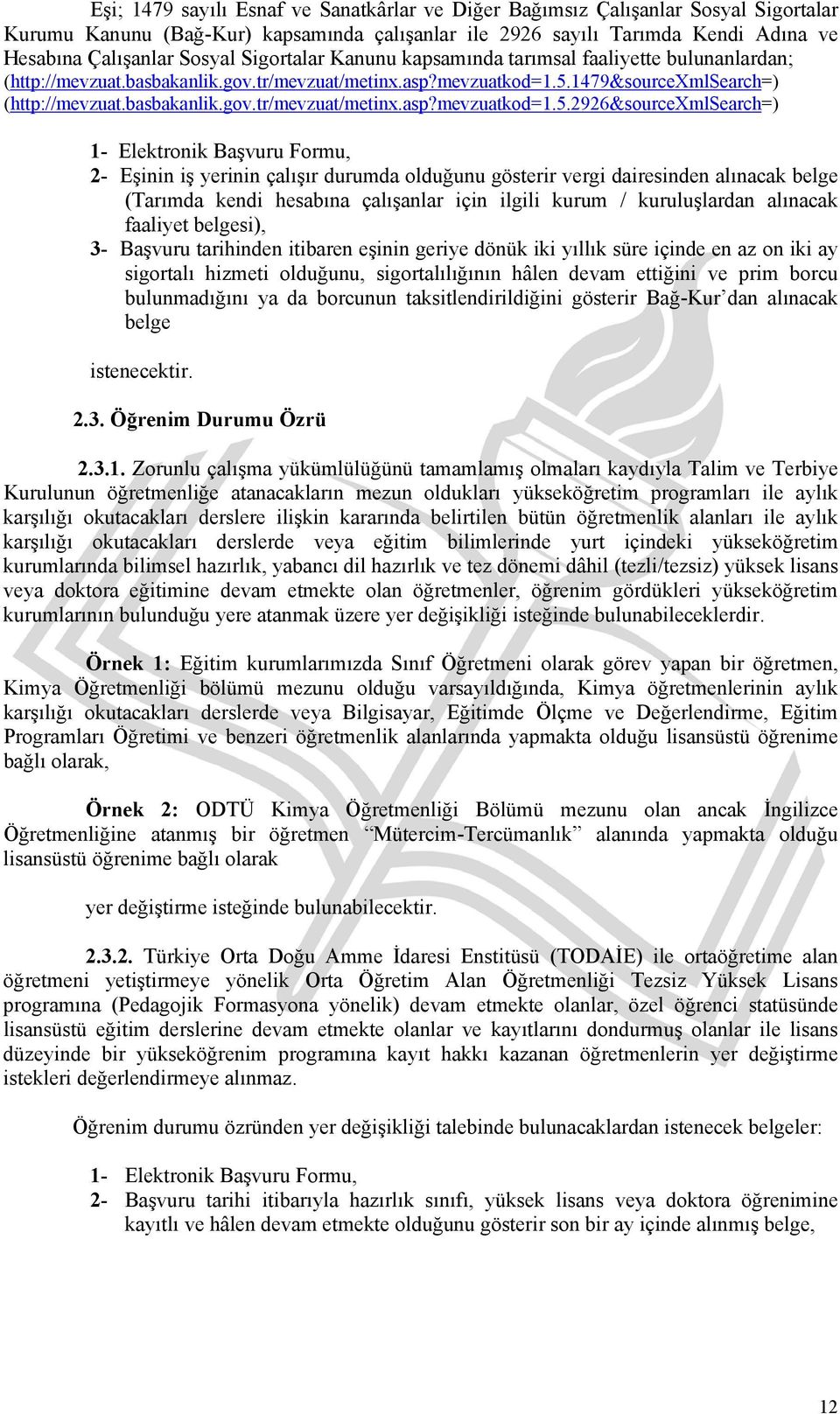1479&sourcexmlsearch=) (http://mevzuat.basbakanlik.gov.tr/mevzuat/metinx.asp?mevzuatkod=1.5.
