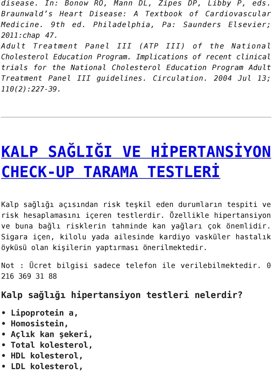 Implications of recent clinical trials for the National Cholesterol Education Program Adult Treatment Panel III guidelines. Circulation. 2004 Jul 13; 110(2):227-39.