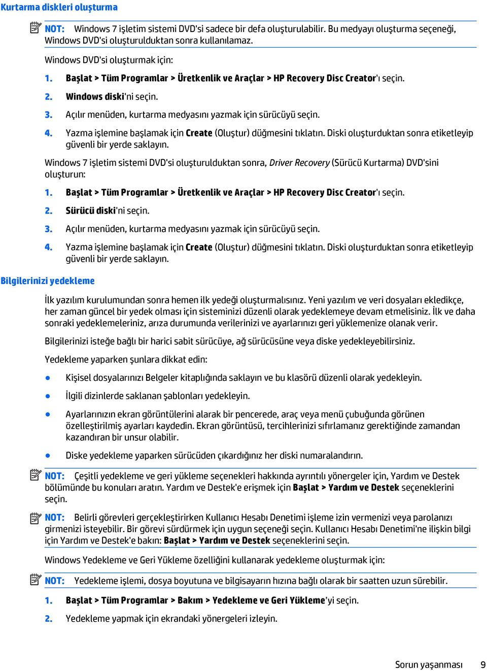 Açılır menüden, kurtarma medyasını yazmak için sürücüyü seçin. 4. Yazma işlemine başlamak için Create (Oluştur) düğmesini tıklatın. Diski oluşturduktan sonra etiketleyip güvenli bir yerde saklayın.