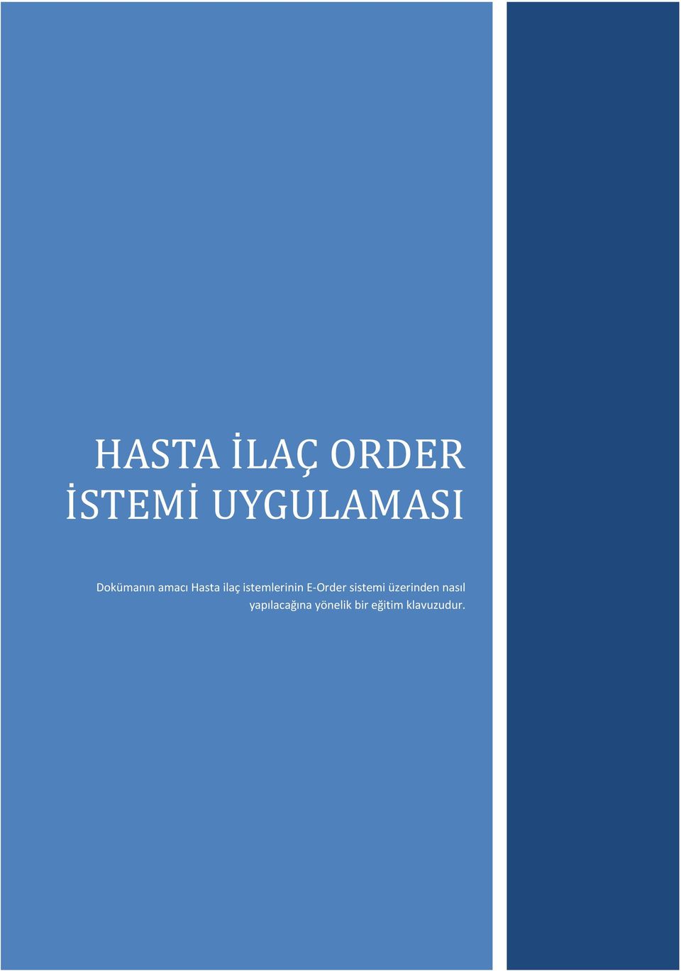 istemlerinin E Order sistemi