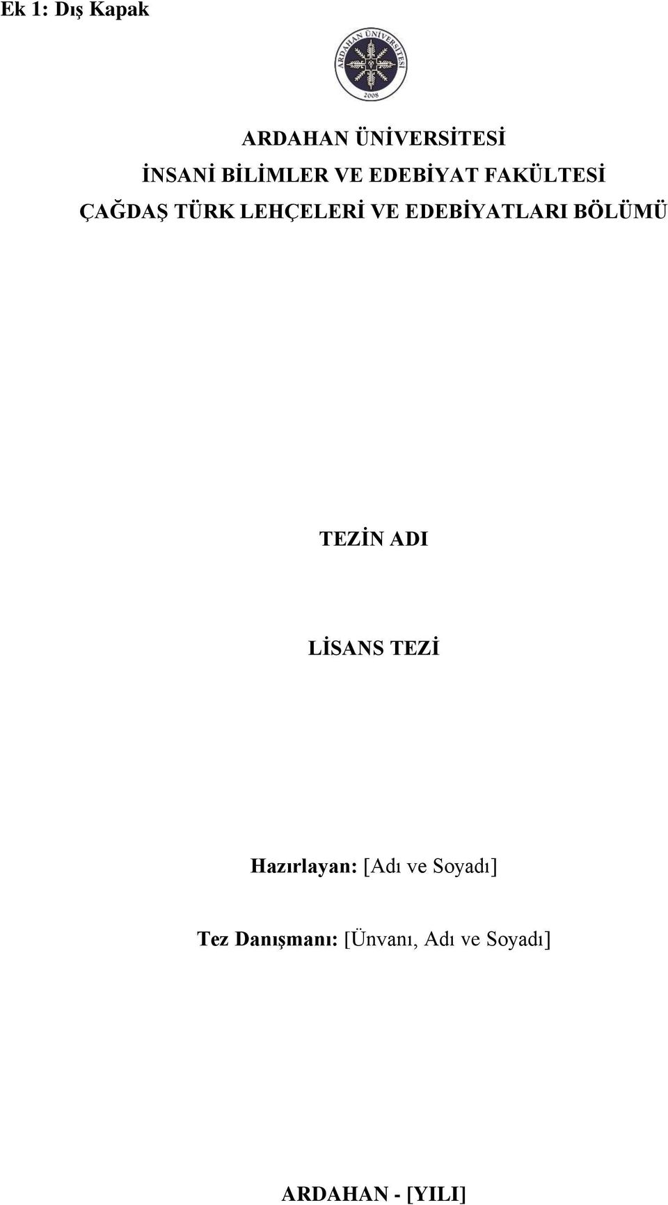 BÖLÜMÜ TEZİN ADI LİSANS TEZİ Hazırlayan: [Adı ve Soyadı]