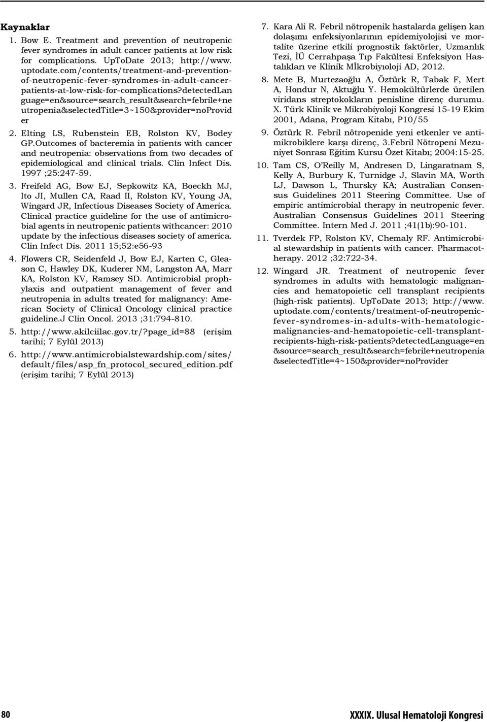 detectedlan guage=en&source=search_result&search=febrile+ne utropenia&selectedtitle=3~150&provider=noprovid er 2. Elting LS, Rubenstein EB, Rolston KV, Bodey GP.