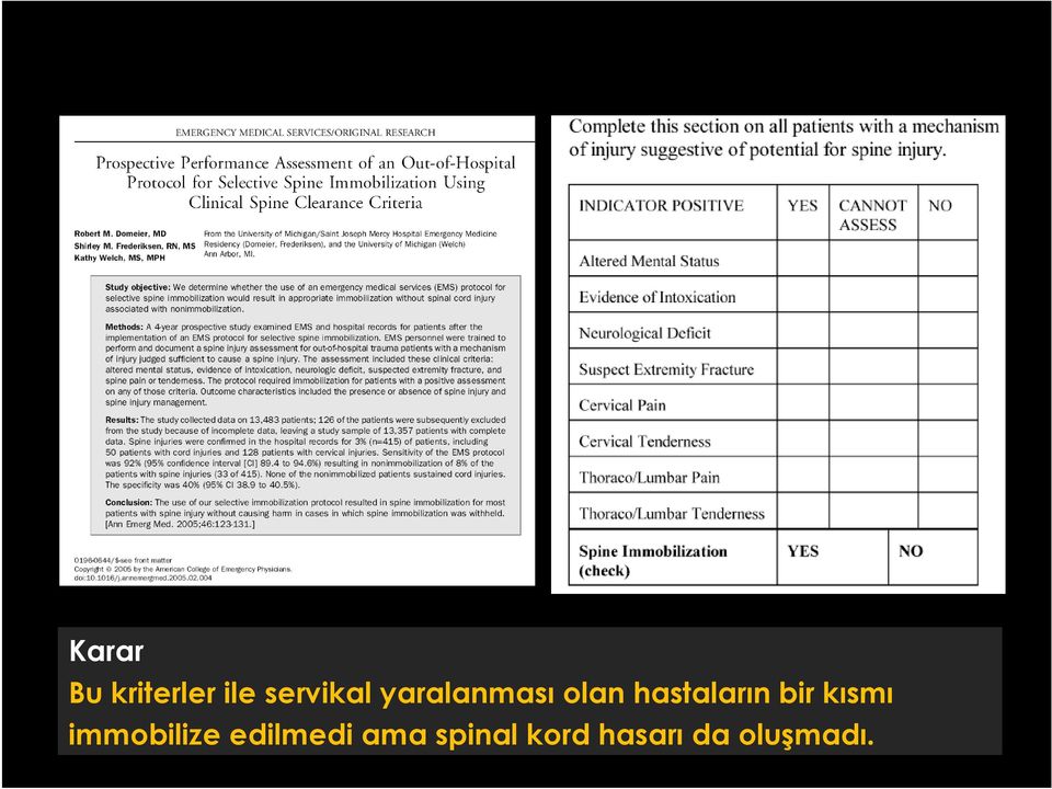 kısmı immobilize edilmedi ama