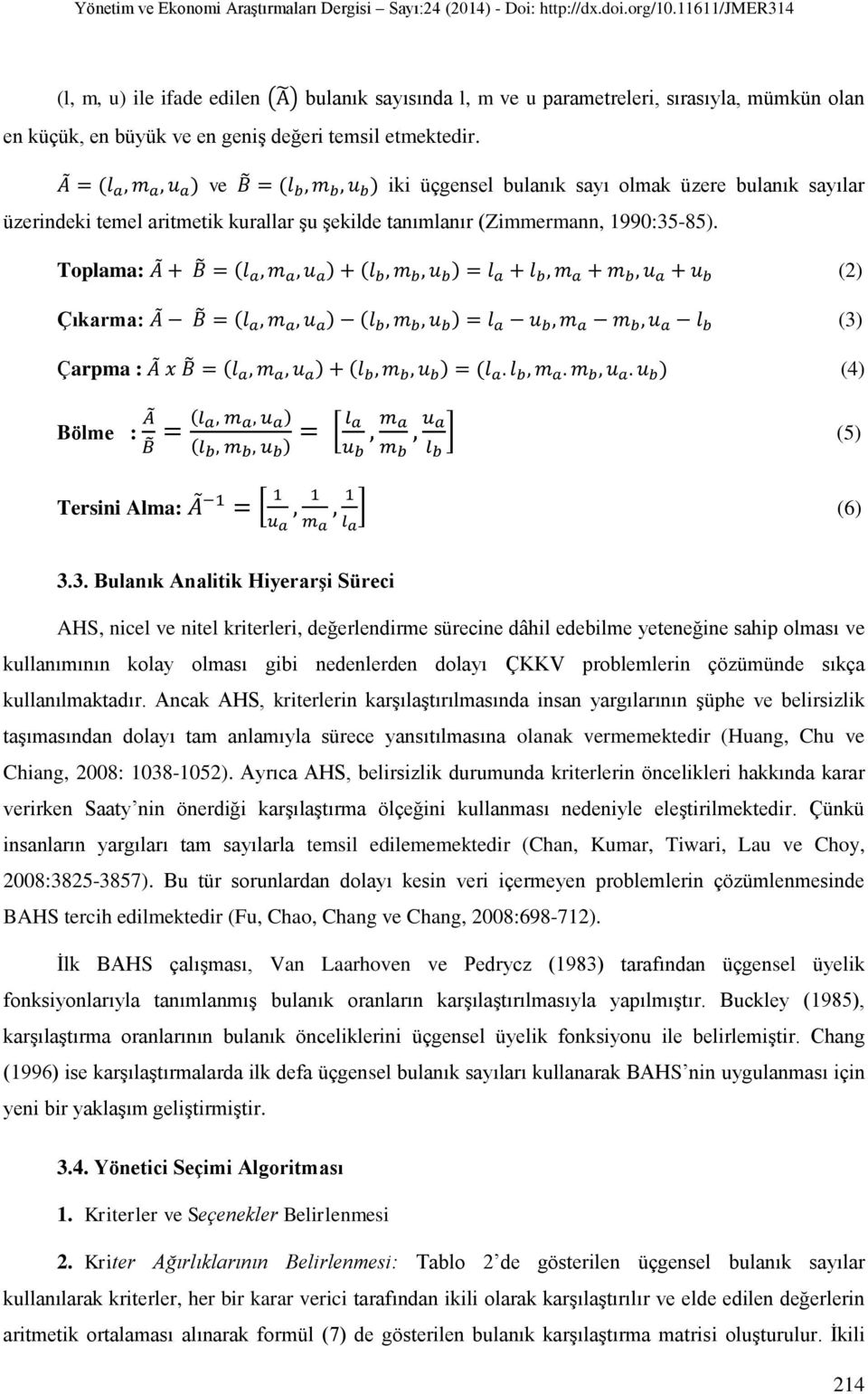 Toplama: Çıkarma: Çarpma : (2) (3)