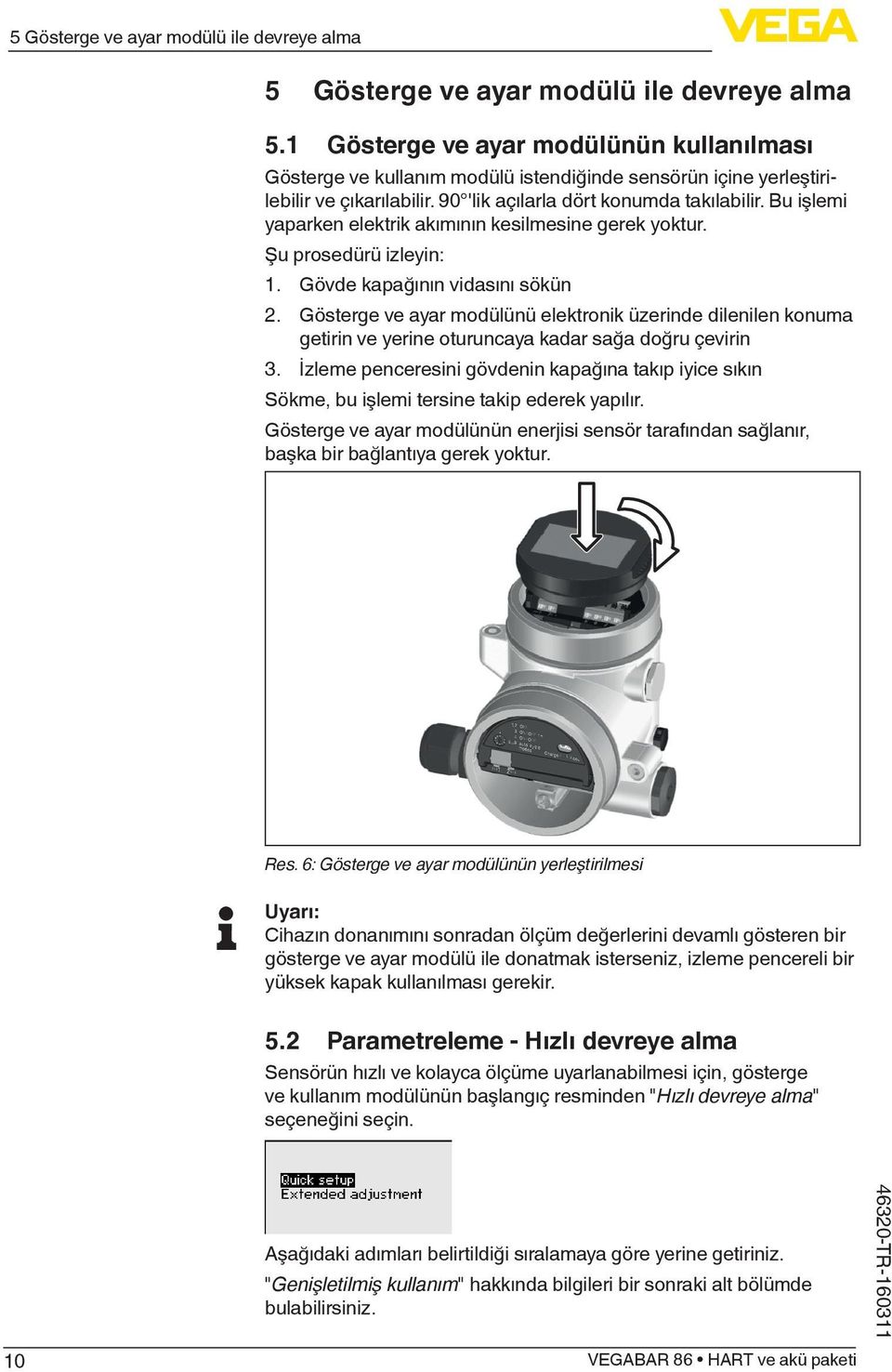 Bu işlemi yaparken elektrik akımının kesilmesine gerek yoktur. Şu prosedürü izleyin: 1. Gövde kapağının vidasını sökün 2.