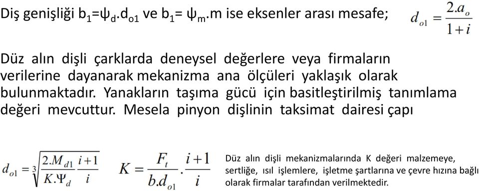 ana ölçüleri yaklaşık olarak bulunmaktadır. Yanakların taşıma gücü için basitleştirilmiş tanımlama değeri mevcuttur.