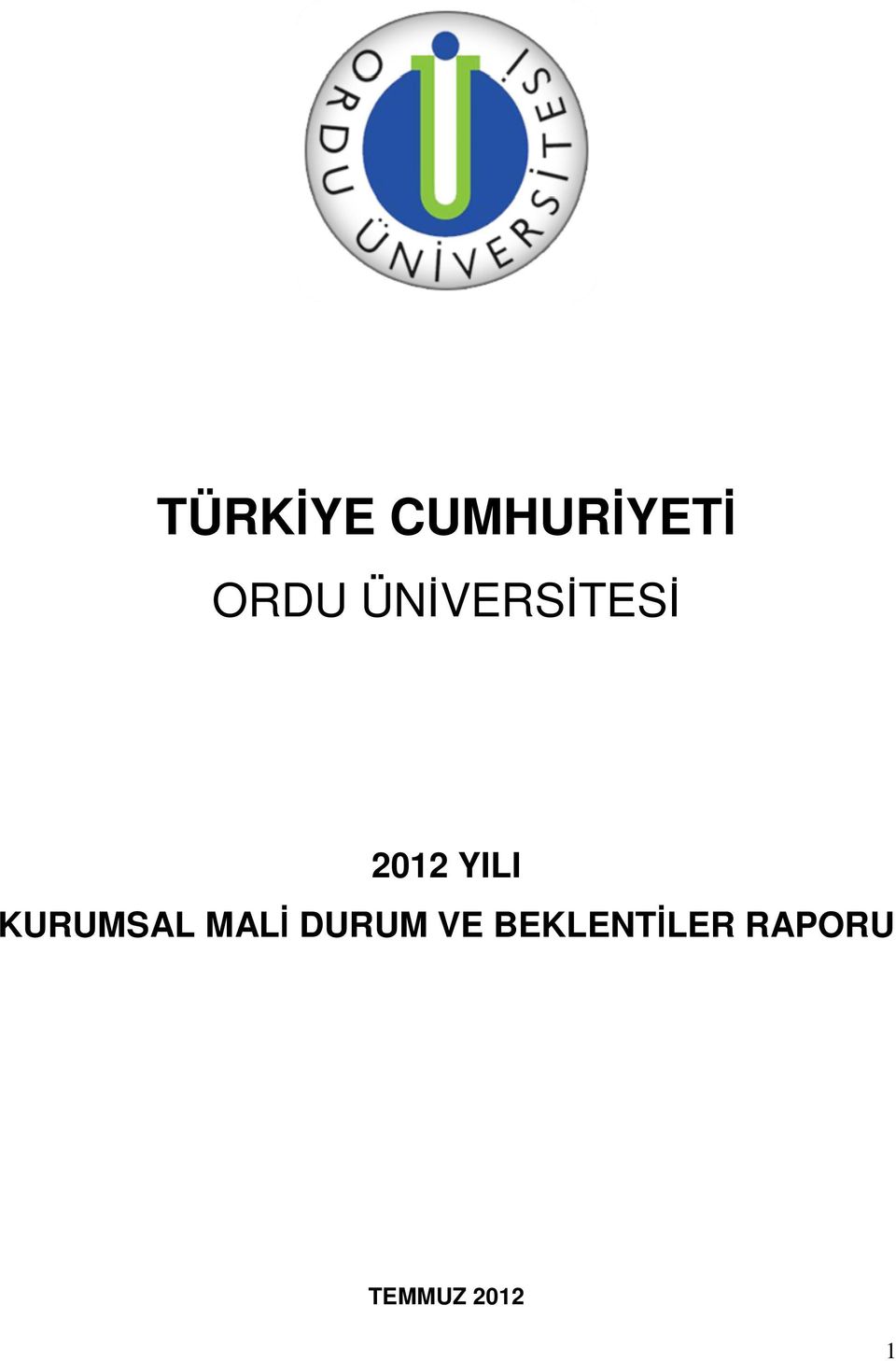 KURUMSAL MALİ DURUM VE