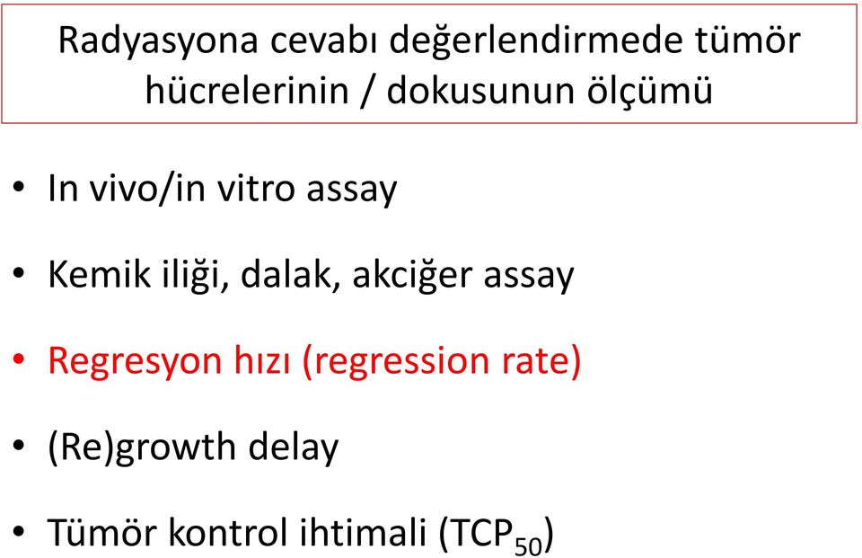 iliği, dalak, akciğer assay Regresyon hızı