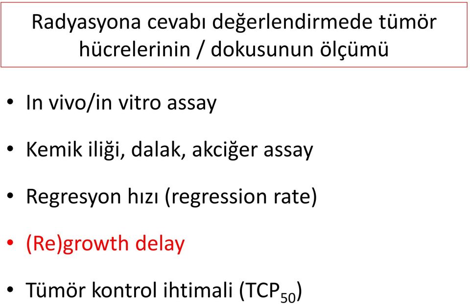 iliği, dalak, akciğer assay Regresyon hızı