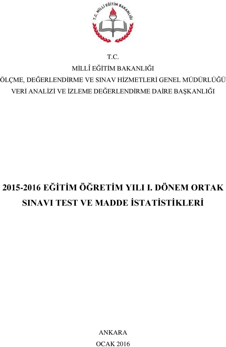 DEĞERLENDİRME DAİRE BAŞKANLIĞI 2015-2016 EĞİTİM ÖĞRETİM