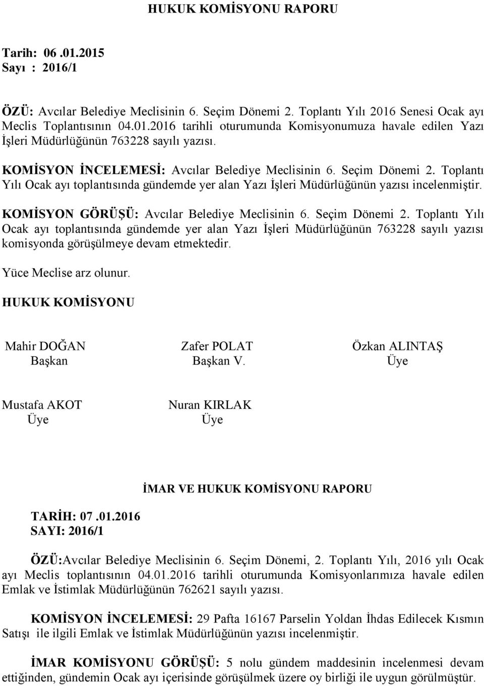 KOMİSYON GÖRÜŞÜ: Avcılar Belediye Meclisinin 6. Seçim Dönemi 2.