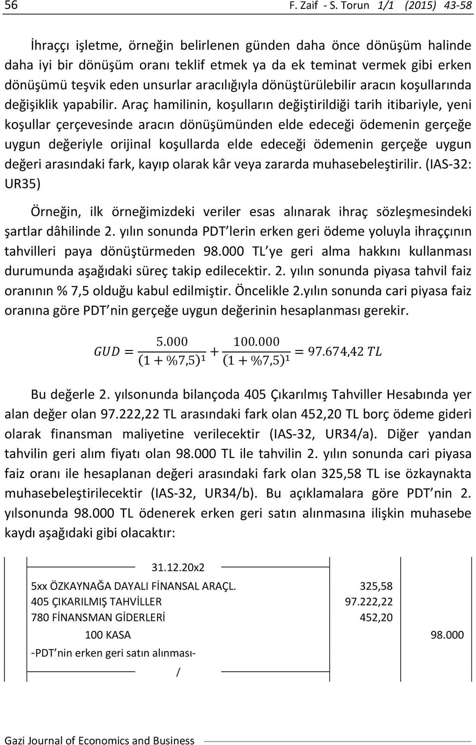 aracılığıyla dönüştürülebilir aracın koşullarında değişiklik yapabilir.