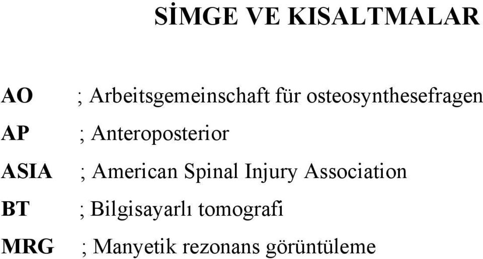 Anteroposterior ; American Spinal Injury