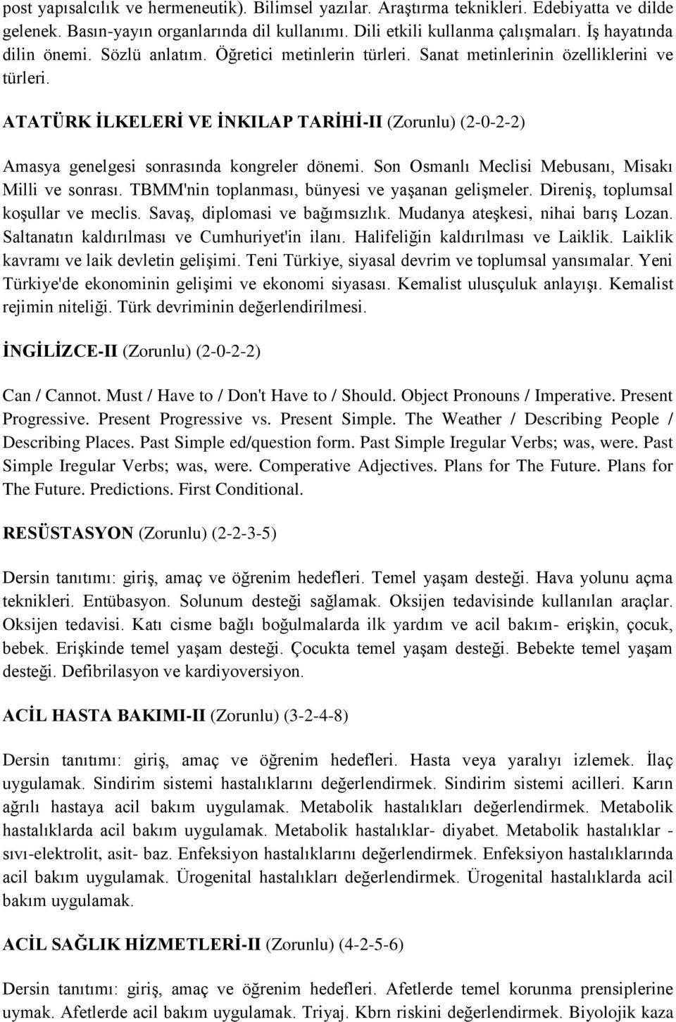 ATATÜRK İLKELERİ VE İNKILAP TARİHİ-II (Zorunlu) (2-0-2-2) Amasya genelgesi sonrasında kongreler dönemi. Son Osmanlı Meclisi Mebusanı, Misakı Milli ve sonrası.