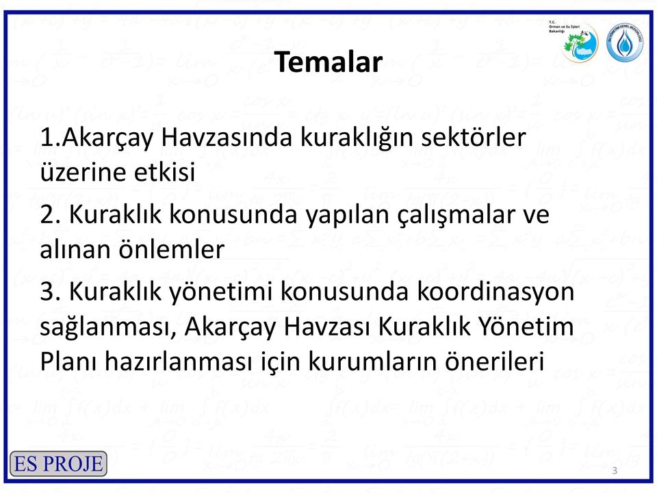 Kuraklık konusunda yapılan çalışmalar ve alınan önlemler 3.