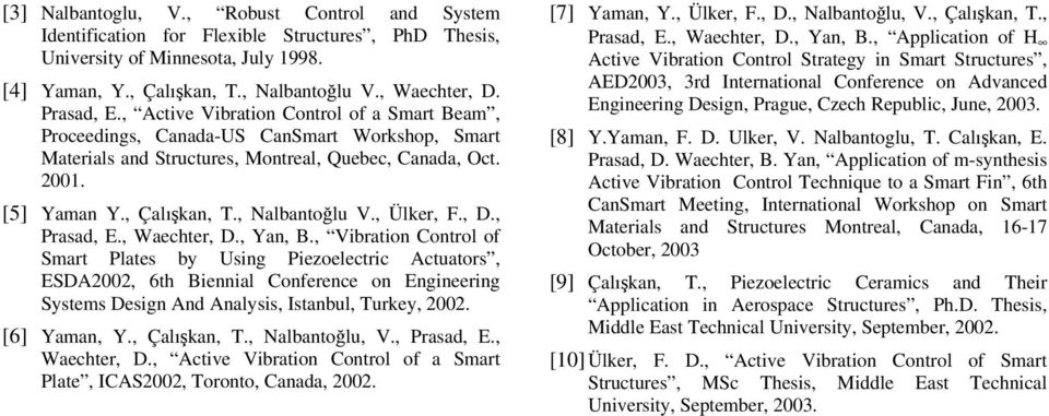 , Nalbantoğlu V., Ülker, F., D., Prasad, E., Waechter, D., Yan, B.