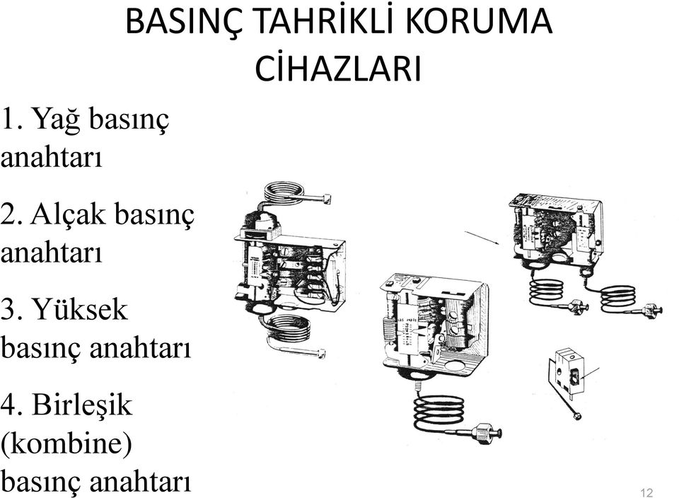 Yüksek basınç anahtarı BASINÇ