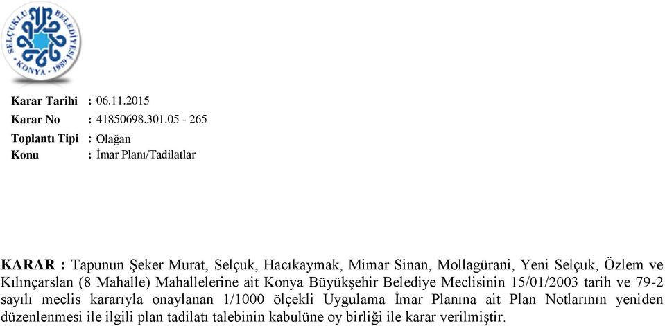 Kılınçarslan (8 Mahalle) Mahallelerine ait Konya BüyükĢehir Belediye Meclisinin 15/01/2003 tarih ve 79-2