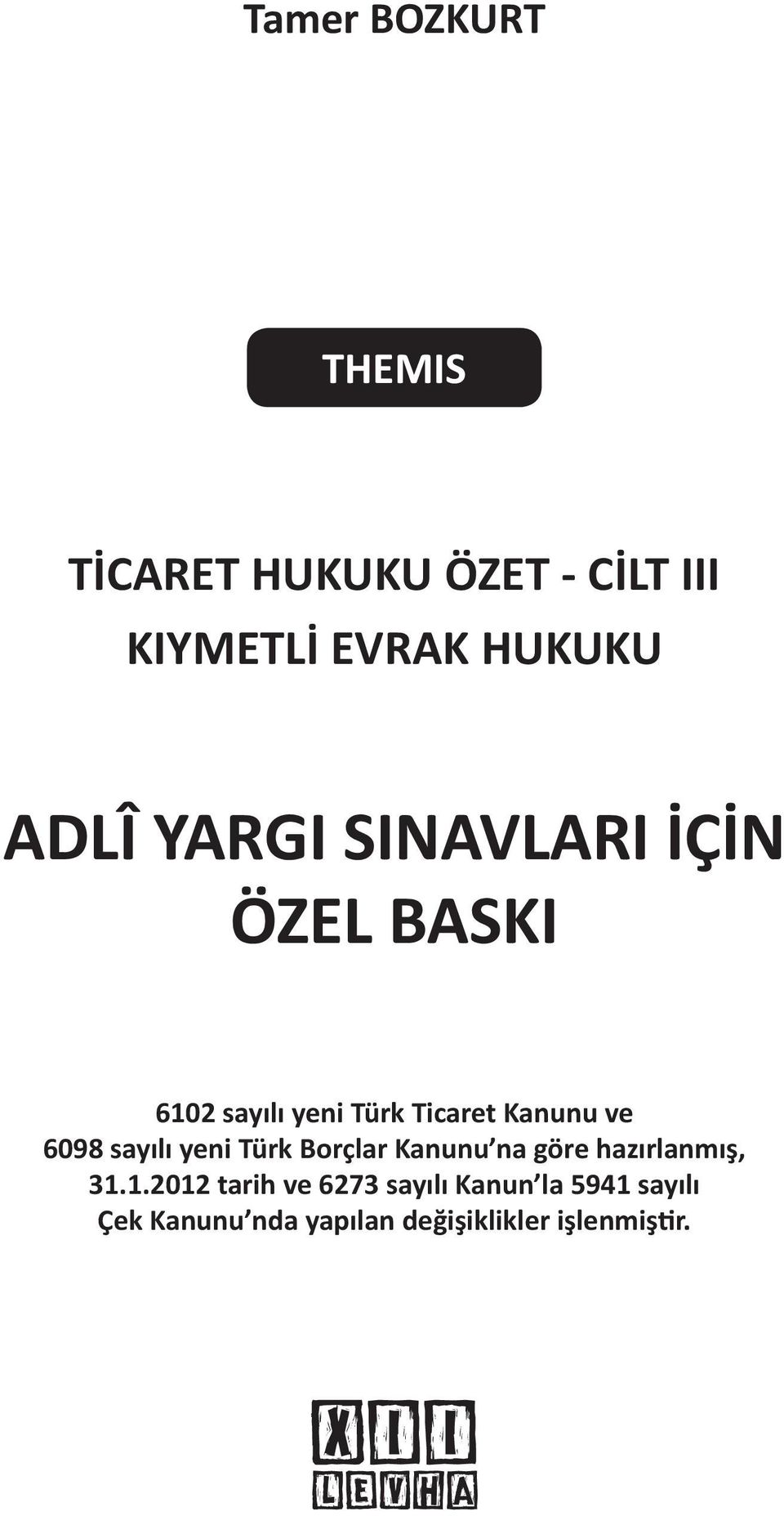 6098 sayılı yeni Türk Borçlar Kanunu na göre hazırlanmış, 31.