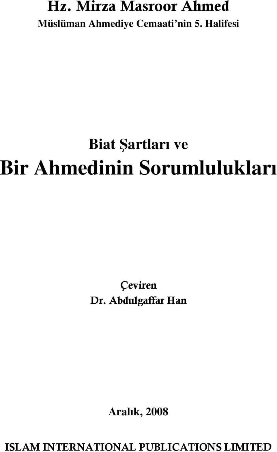 Halifesi Biat Şartları ve Bir Ahmedinin