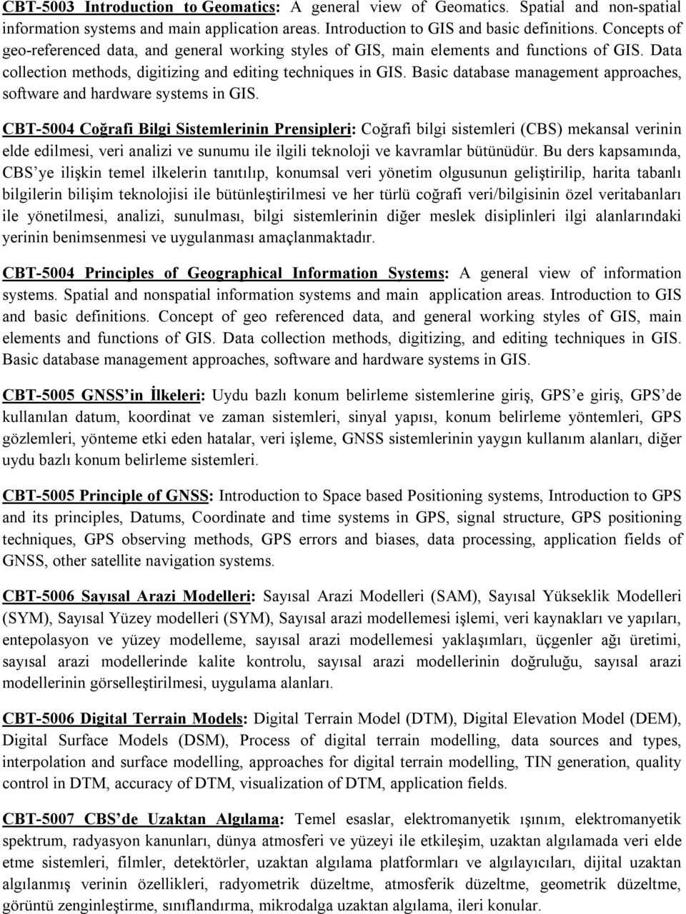 Basic database management approaches, software and hardware systems in GIS.