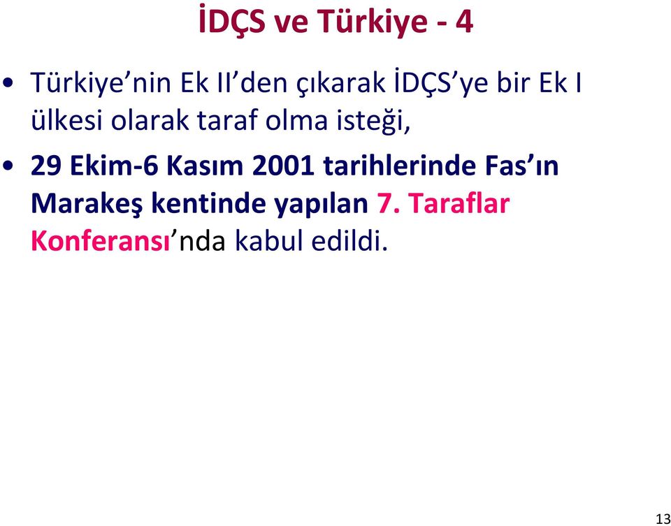 Ekim-6 Kasım 2001 tarihlerinde Fas ın Marakeş